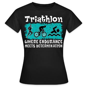 Triathlon. Perseverance, Determination, Sport, Nice - Women's T-Shirt - black - Front - AI Model Female 172 dark (172cm)