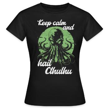 Keep Calm and Hail Cthulhu Lovecraft Necronomicon - Frauen T-Shirt - Schwarz - Vorne - AI Model Female 172 dark (172cm)