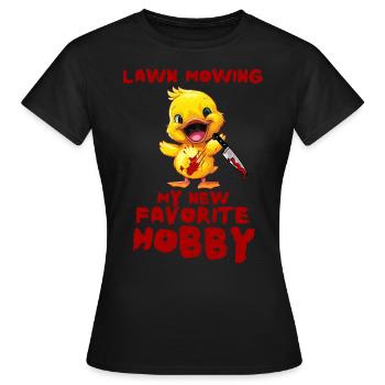 Duck with Knife - Rasenmähen Mein Neues Hobby - Frauen T-Shirt - Schwarz - Vorne - AI Model Female 172 dark (172cm)