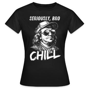 Seriously Bro Chill Benjamin Franklin Meme Figurine - Women's T-Shirt - black - Front - AI Model Female 172 dark (172cm)