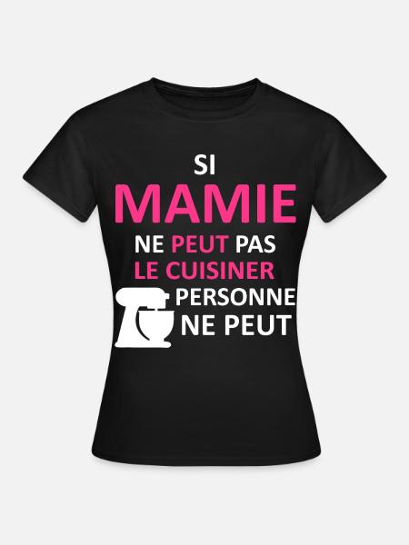 Mamie peut le cuisiner - T-shirt Femme - noir