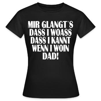 Mir glangt`s... - Frauen T-Shirt - Schwarz - Vorne - AI Model Female 172 dark (172cm)