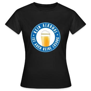 kein alkohol Spruch bier weizen festival party - Frauen T-Shirt - Schwarz - Vorne - AI Model Female 172 dark (172cm)