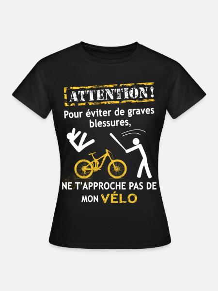 NE T'APPROCHE PAS DE MON VÉLO ! - VTT - T-shirt Femme - noir