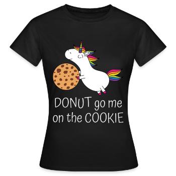 Donut go me on the cookie - Einhorn Keks - Frauen T-Shirt - Schwarz - Vorne - AI Model Female 172 dark (172cm)