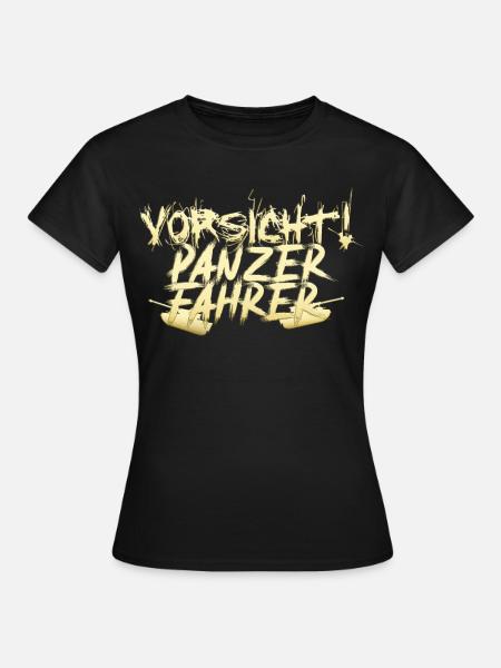 Panzer Fahrer - Frauen T-Shirt - Schwarz
