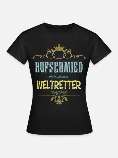 Hufschmied Weltretter - Frauen T-Shirt - Schwarz