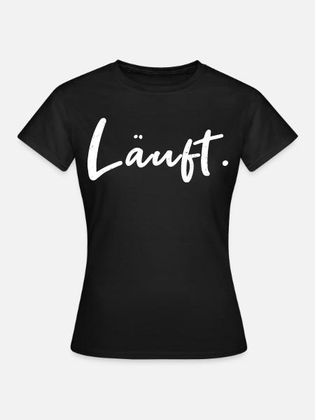 Läuft. – Handlettering Statement - Frauen T-Shirt - Schwarz