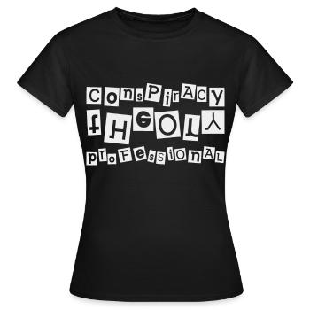Conspiracy Theory Professional - Conspiracy - Women's T-Shirt - black - Front - AI Model Female 172 dark (172cm)