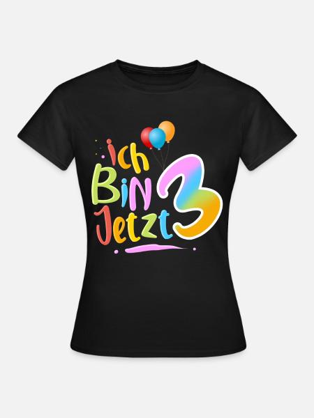 Ich Bin 3 - Frauen T-Shirt - Schwarz