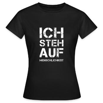 ICH STEH AUF Menschlichkeit - Frauen T-Shirt - Schwarz - Vorne - AI Model Female 172 dark (172cm)