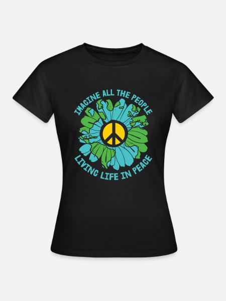 Stellen Sie sich vor, Sie leben das Leben in Frieden Hippie-Song - Frauen T-Shirt - Schwarz