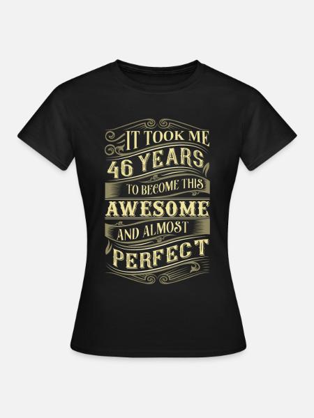 46. Geburtstag - Dame-T-shirt - sort