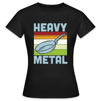 Cooking Quote Heavy Metal Iron Frying Pan Cook - Women's T-Shirt - black - Front - AI Model Female 172 dark (172cm)