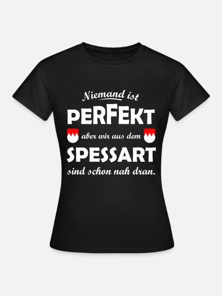 Perfekt aus dem Spessart - Frauen T-Shirt - Schwarz