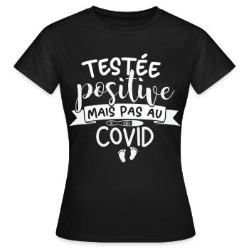 Testée Positive Mais Pas Au Covid Annonce Grossess - T-shirt Femme - noir - Devant - AI Model Female 172 dark (172cm)