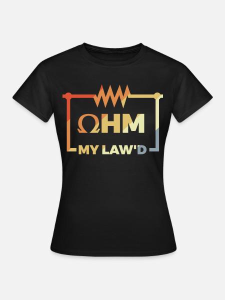 Lustiges Ohmsches Gesetz - Frauen T-Shirt - Schwarz