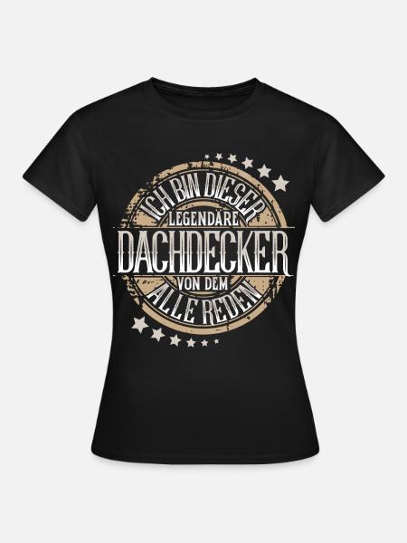 Dachdecker - Frauen T-Shirt - Schwarz