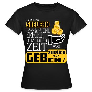 Steuern zurück geben - Frauen T-Shirt - Schwarz - Vorne - AI Model Female 172 dark (172cm)