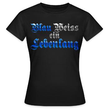 Blau Weiss ein Lebenlang - Frauen T-Shirt - Schwarz - Vorne - AI Model Female 172 dark (172cm)
