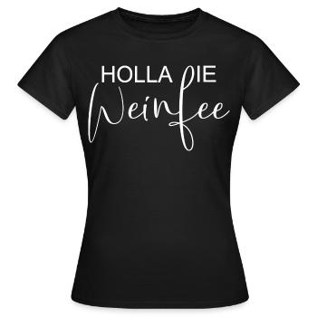 Weißwein Rotwein JGA Vino Wein - Holla die Weinfee - Frauen T-Shirt - Schwarz - Vorne - AI Model Female 172 dark (172cm)