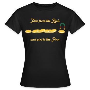 Prenez-le aux riches et donnez-le aux pauvres - T-shirt Femme - noir - Devant - AI Model Female 172 dark (172cm)