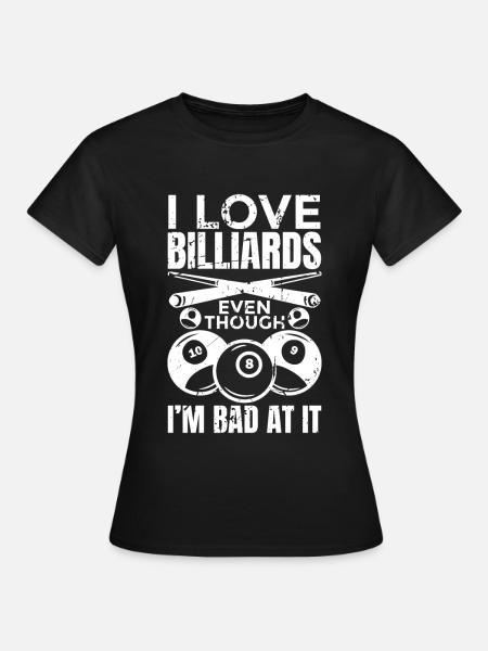 Ich liebe Billard - Frauen T-Shirt - Schwarz