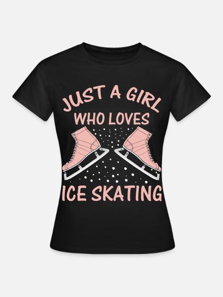 Just A Girl Who Loves Ice Skating Skate Skater Tee - Women's T-Shirt - black