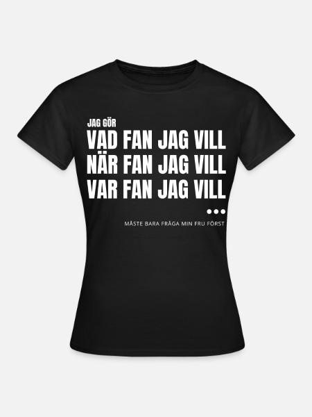 JAG GÖR VAD JAG VILL - T-shirt dam - svart