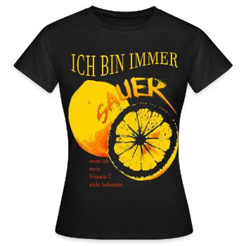 ich bin immer sauer Vitamin C Zitrone - Frauen T-Shirt - Schwarz - Vorne - AI Model Female 172 dark (172cm)