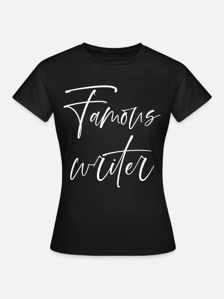Berühmter Schriftsteller - Frauen T-Shirt - Schwarz