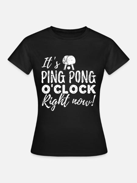 It's Ping Pong o'Clock - Frauen T-Shirt - Schwarz