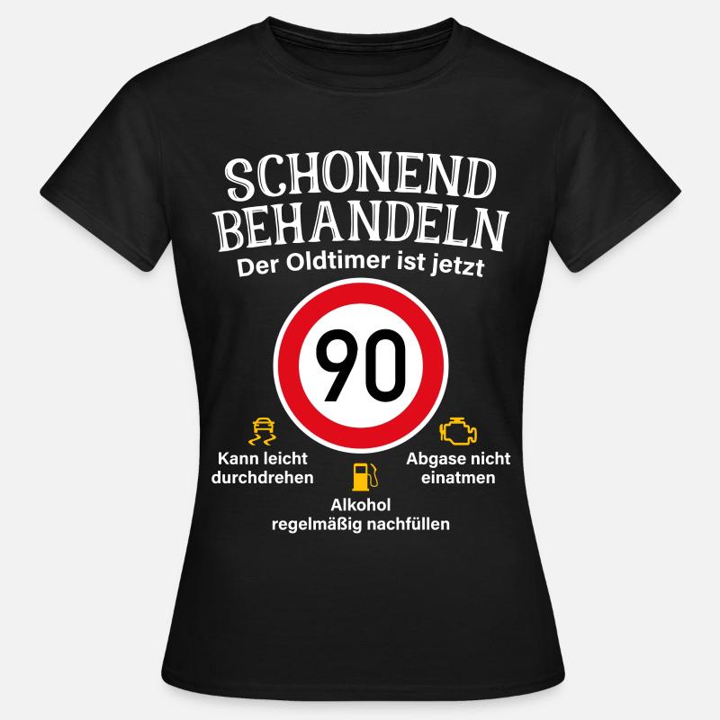 90. Geburtstag Schonend Behandeln Oldtimer Ist 90 - Frauen T-Shirt - Schwarz
