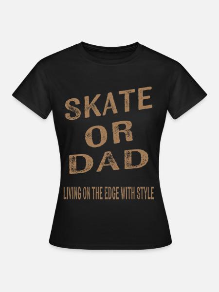 Skater Dad Unique gift idea for dad - Women's T-Shirt - black