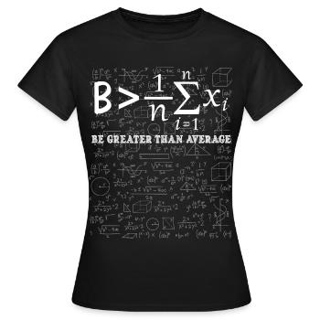 Mathematische Inspiration ist größer als der - Frauen T-Shirt - Schwarz - Vorne - AI Model Female 172 dark (172cm)