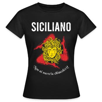 Non ni manciu chiacchiri! Trinacria Sizilianer - Frauen T-Shirt - Schwarz - Vorne - AI Model Female 172 dark (172cm)