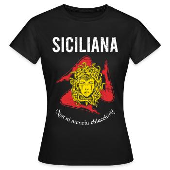 Non ni manciu chiacchiri! Trinacria Sizilien - Frauen T-Shirt - Schwarz - Vorne - AI Model Female 172 dark (172cm)