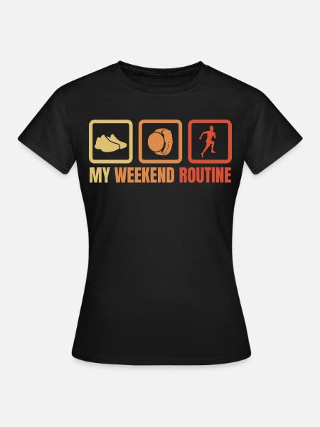 Läufer Wochenendroutine - Frauen T-Shirt - Schwarz