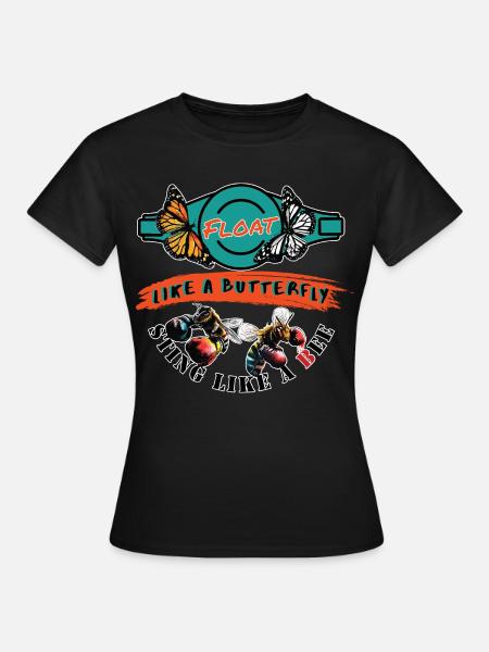 Schweben wie ein Schmetterling, stechen wie eine Biene - Frauen T-Shirt - Schwarz