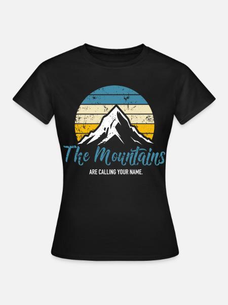 The Mountains Are Calling – Berge & Abenteuer - Frauen T-Shirt - Schwarz