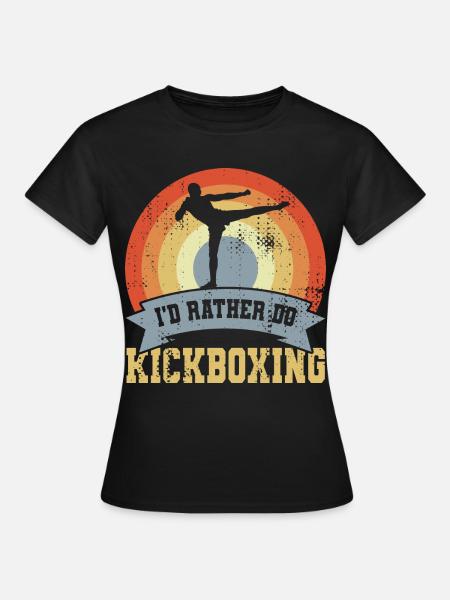 I'd Rather Do Kickboxing - Frauen T-Shirt - Schwarz