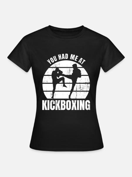 You Had Me At Kickboxing - Frauen T-Shirt - Schwarz