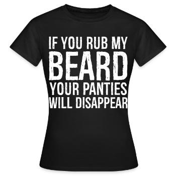Wenn du meinen Bart reibst, verschwindet dein Höschen - Frauen T-Shirt - Schwarz - Vorne - AI Model Female 172 dark (172cm)