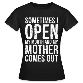 sometimes I open my mouth funny shirt - T-shirt Femme - noir - Devant - AI Model Female 172 dark (172cm)