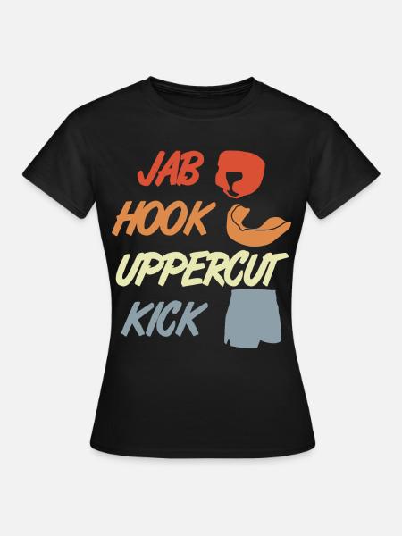Jab Hook Uppercut Kick - Frauen T-Shirt - Schwarz