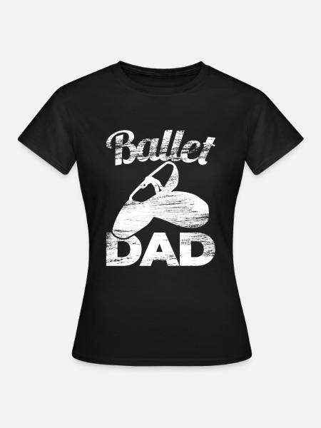 Ballett Vater - Frauen T-Shirt - Schwarz