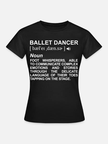 Balletttänzer Definition - Frauen T-Shirt - Schwarz