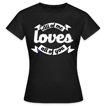 Vous m’aimez tous Proposition Déclaration d’amour - T-shirt Femme - noir - Devant - AI Model Female 172 dark (172cm)