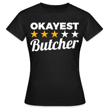 Okayest Butcher - Frauen T-Shirt - Schwarz - Vorne - AI Model Female 172 dark (172cm)