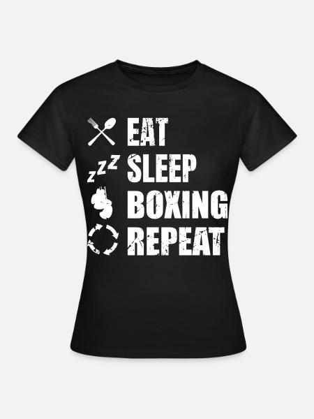Eat Sleep Boxing Repeat - Frauen T-Shirt - Schwarz